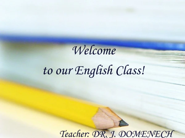 Teacher: DR. J. DOMENECH