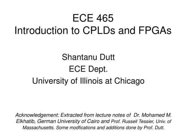 ECE 465 Introduction to CPLDs and FPGAs