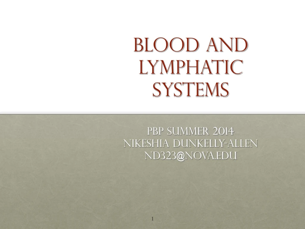 blood and lymphatic systems pbp summer 2014 nikeshia dunkelly allen nd323@nova edu