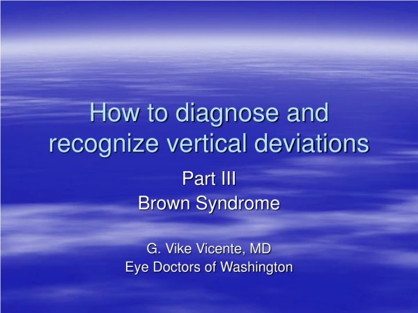 How to diagnose and recognize vertical deviations