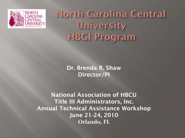 North Carolina Central  	             University           		HBGI Program