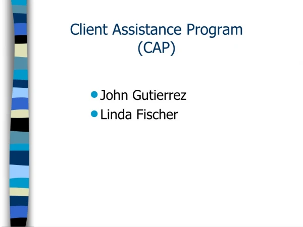 Client Assistance Program (CAP)