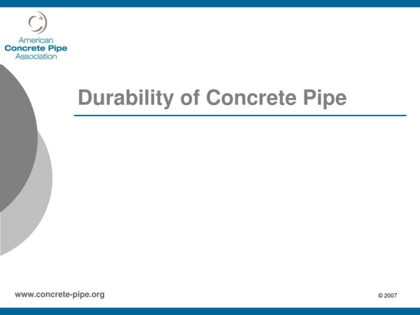 Durability of Concrete Pipe
