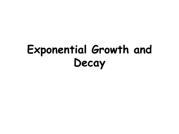 Exponential Growth and Decay