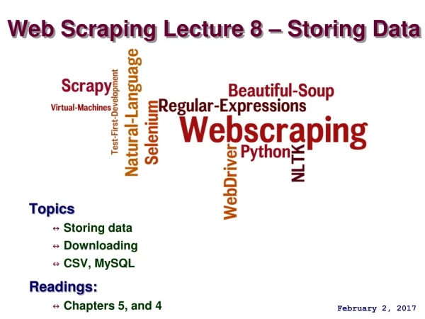 Web Scraping Lecture 8 – Storing Data