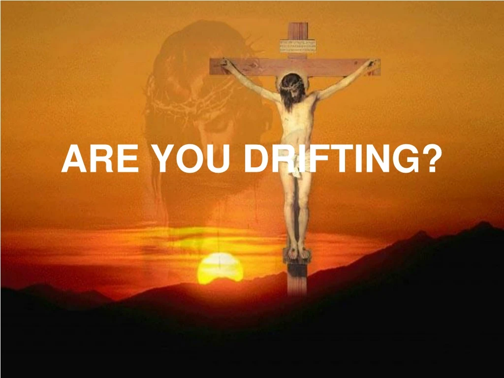 are you drifting