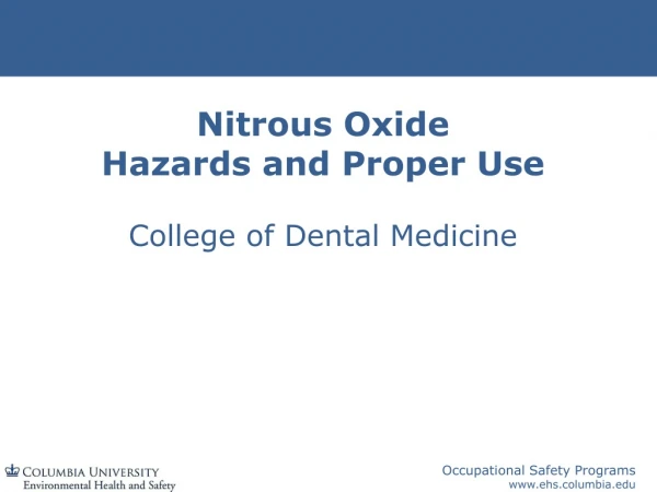 Nitrous Oxide Hazards and Proper Use College of Dental Medicine