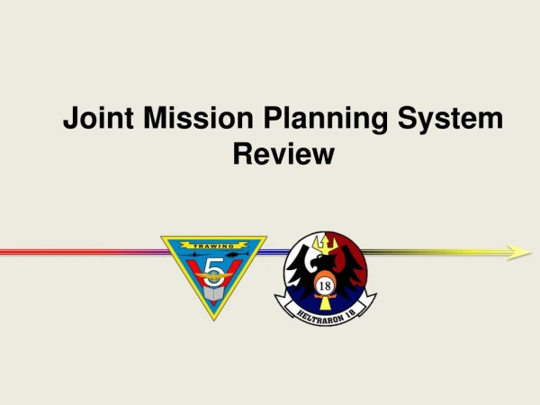 Joint Mission Planning System Review
