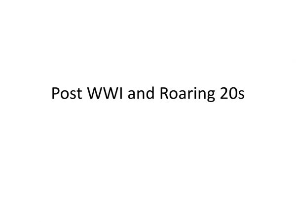 Post WWI and Roaring 20s