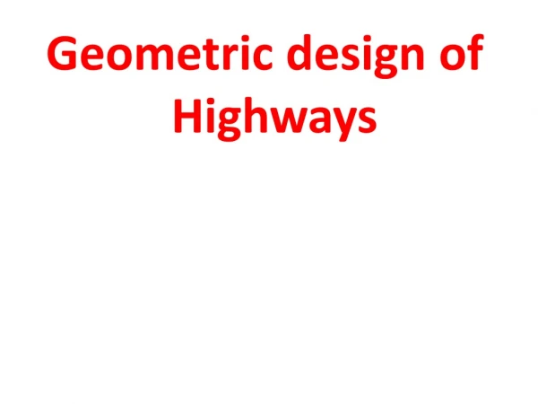Geometric design of Highways