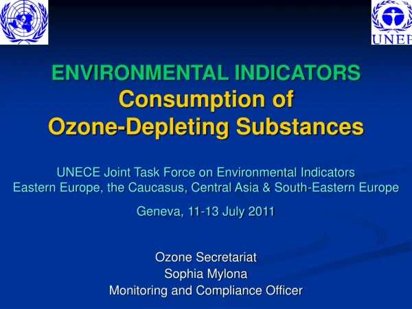 Ozone Secretariat Sophia Mylona Monitoring and Compliance Officer