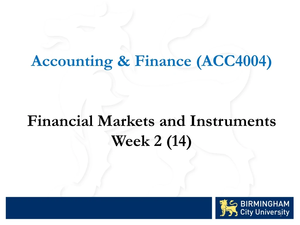 accounting finance acc4004 financial markets and instruments week 2 14