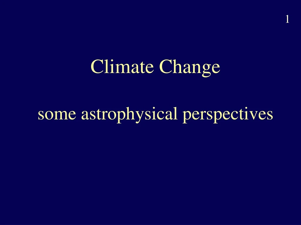 climate change some astrophysical perspectives