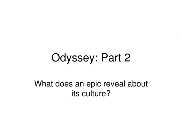 Odyssey: Part 2