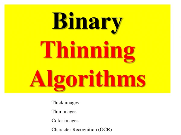 Binary  Thinning Algorithms