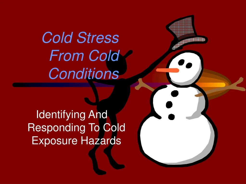 cold stress from cold conditions