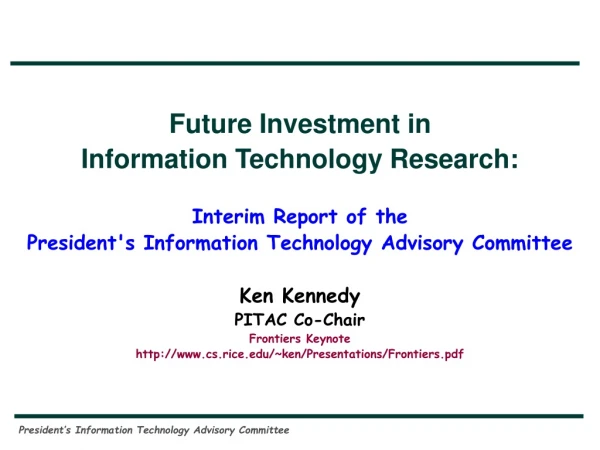 Future Investment in  Information Technology Research: Interim Report of the