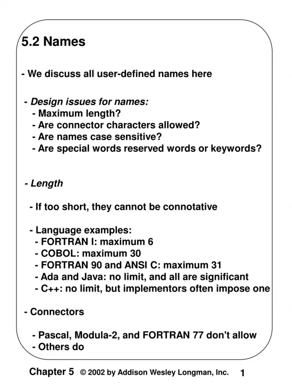 5.2 Names - We discuss all user-defined names here  -  Design issues for names: