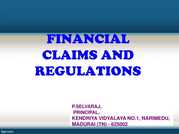 FINANCIAL CLAIMS AND REGULATIONS