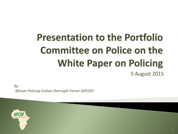 Presentation to the Portfolio Committee on Police on the White Paper on Policing
