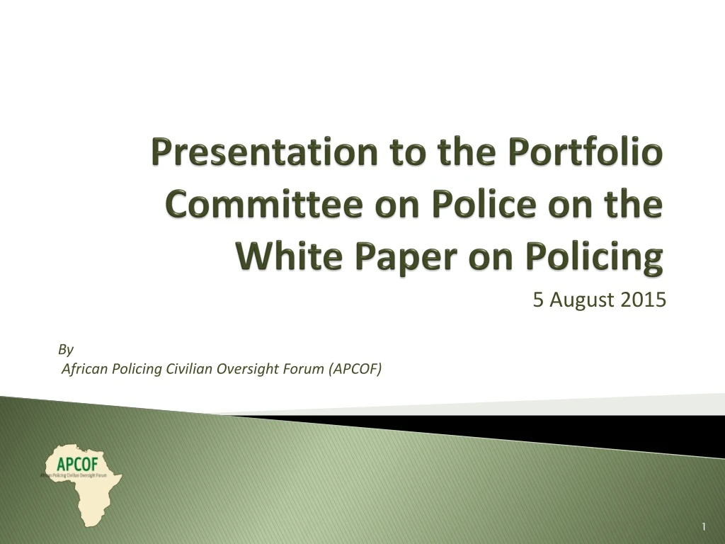 presentation to the portfolio committee on police on the white paper on policing