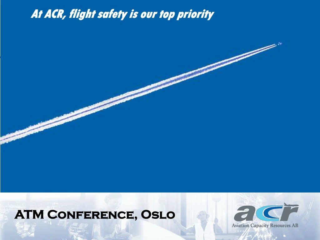 at acr flight safety is our top priority