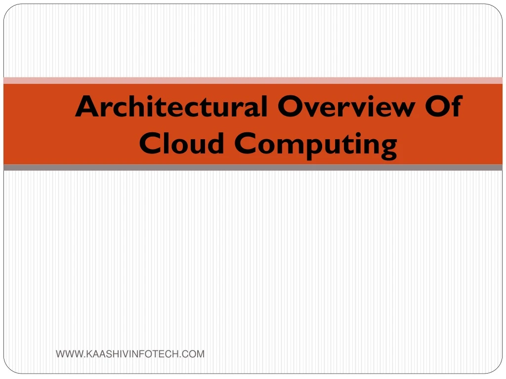architectural overview of cloud computing