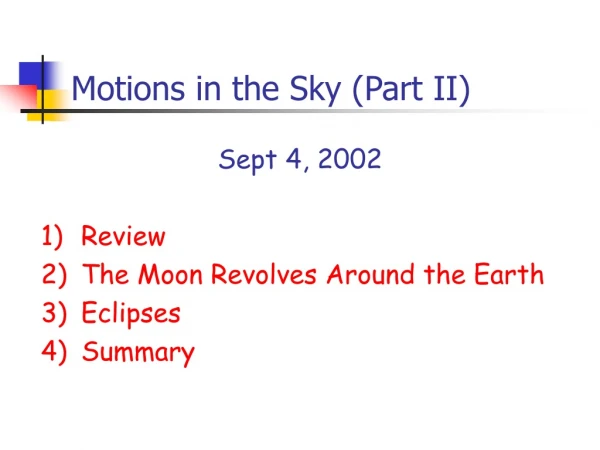 Motions in the Sky (Part II)