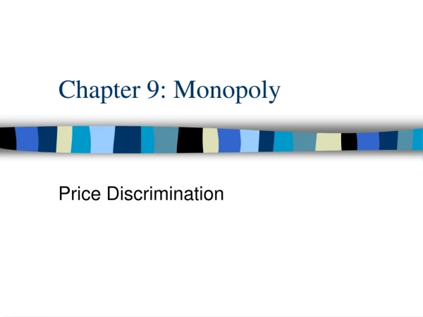 Chapter 9: Monopoly
