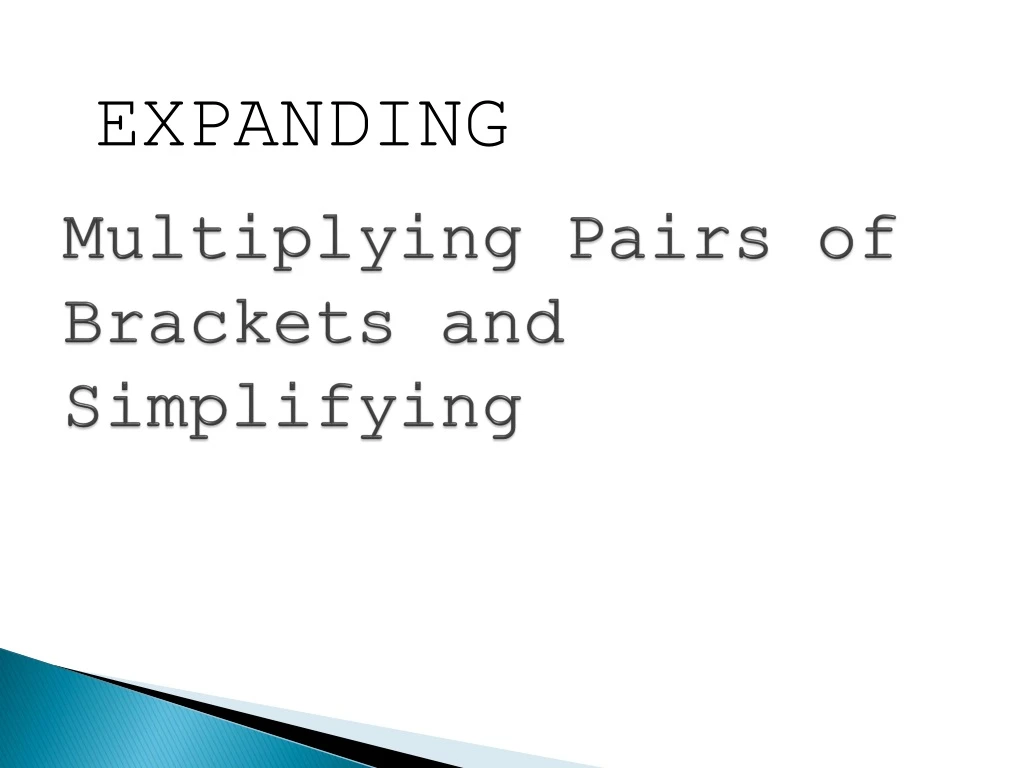 multiplying pairs of brackets and simplifying