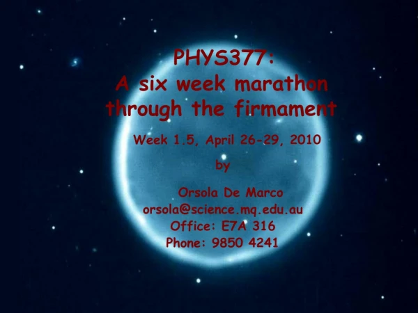 PHYS377: A six week marathon  through the firmament