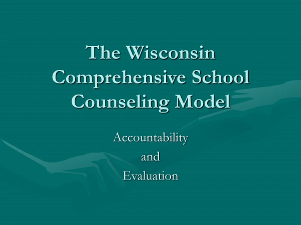 The Wisconsin Comprehensive School Counseling Model