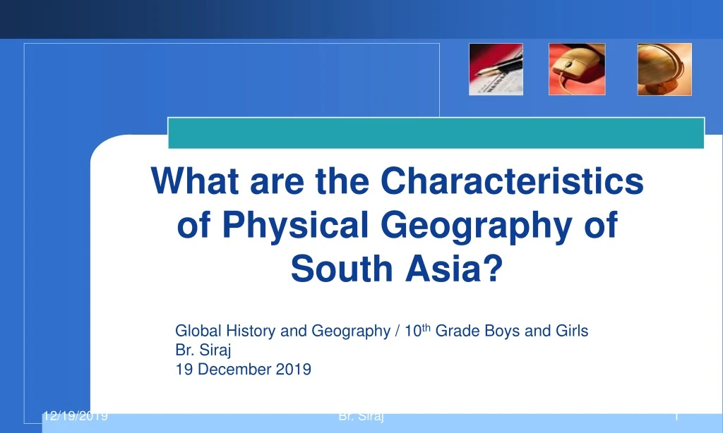 what are the characteristics of physical geography of south asia