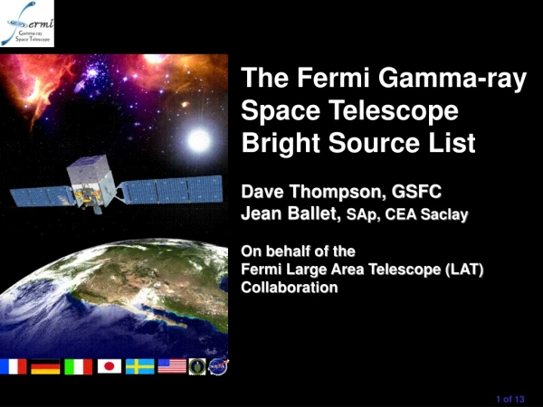The Fermi Gamma-ray Space Telescope     Bright Source List Dave Thompson, GSFC