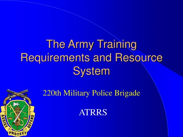 The Army Training Requirements and Resource System