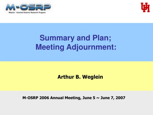 Summary and Plan;  Meeting Adjournment: