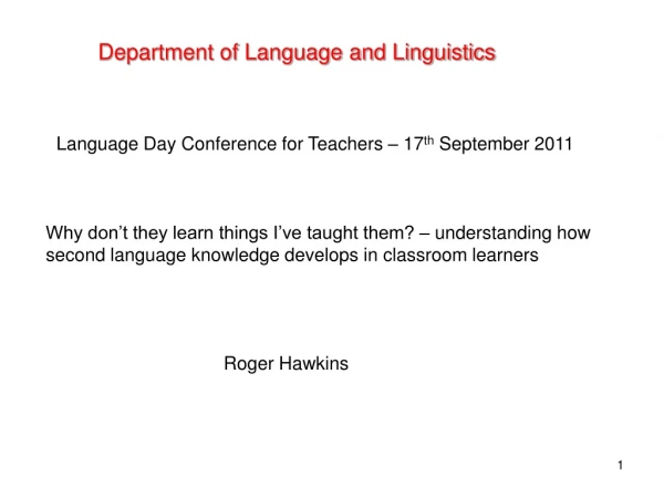 Language Day Conference for Teachers – 17 th  September 2011