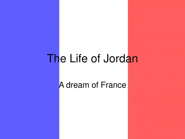 The Life of Jordan