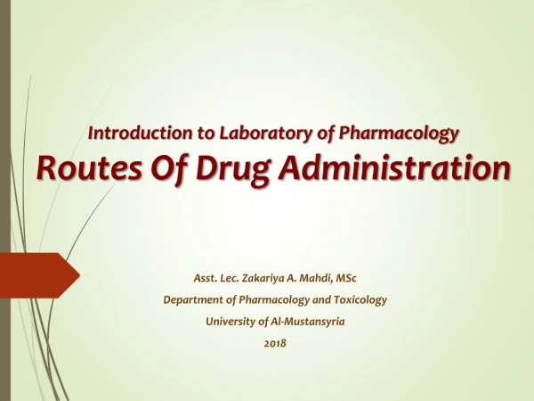 Asst. Lec. Zakariya A. Mahdi, MSc Department of Pharmacology and Toxicology