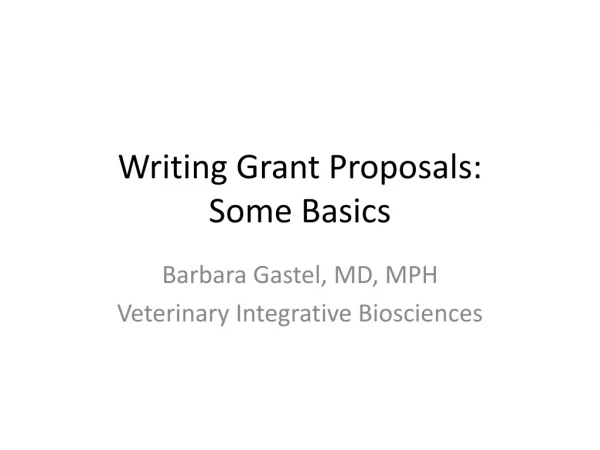 Writing Grant Proposals: Some Basics