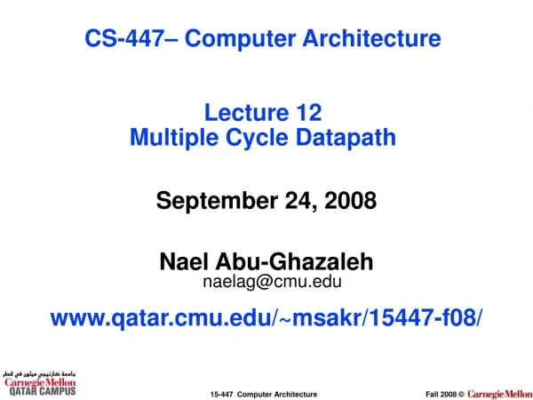 September 24, 2008 Nael Abu-Ghazaleh naelag@cmu qatar.cmu/~msakr/15447-f08/
