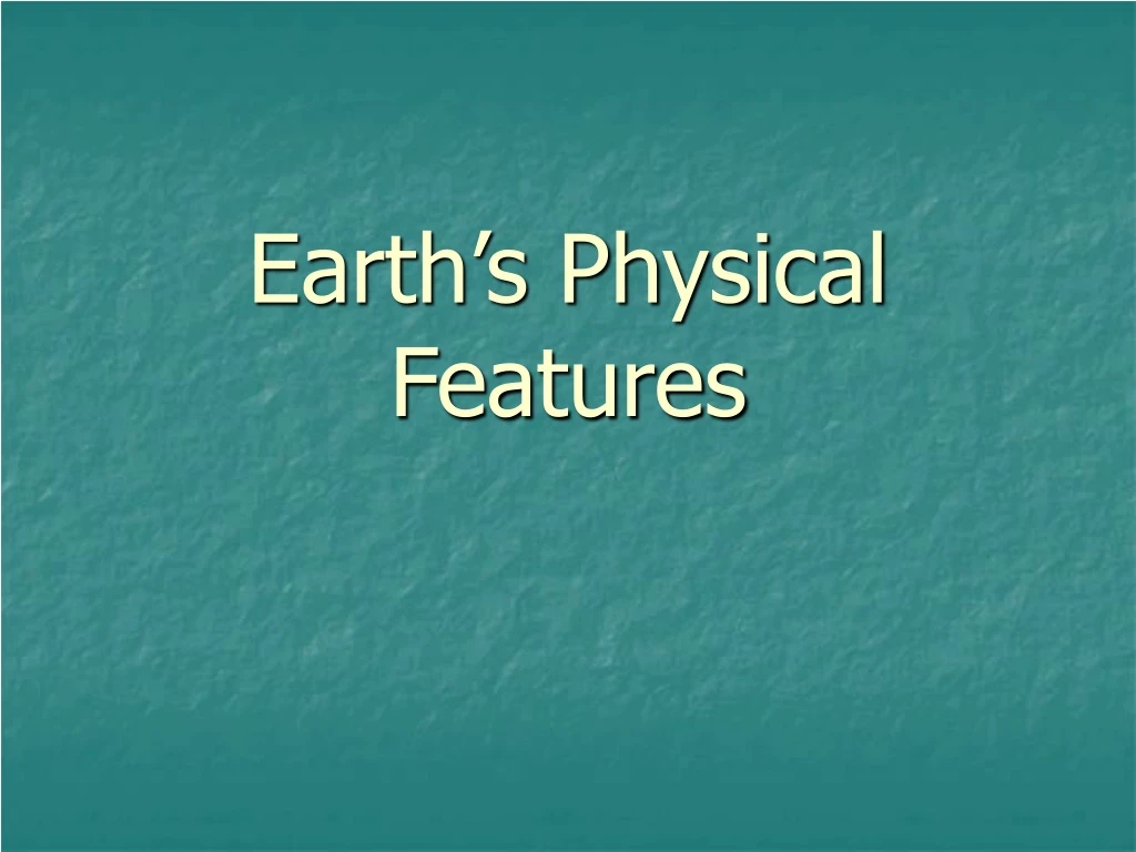 earth s physical features