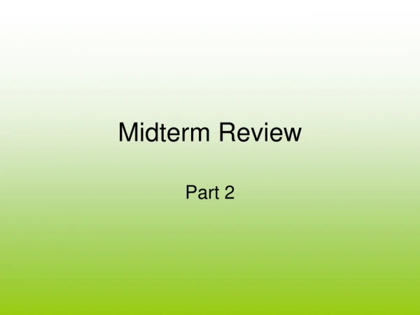 Midterm Review