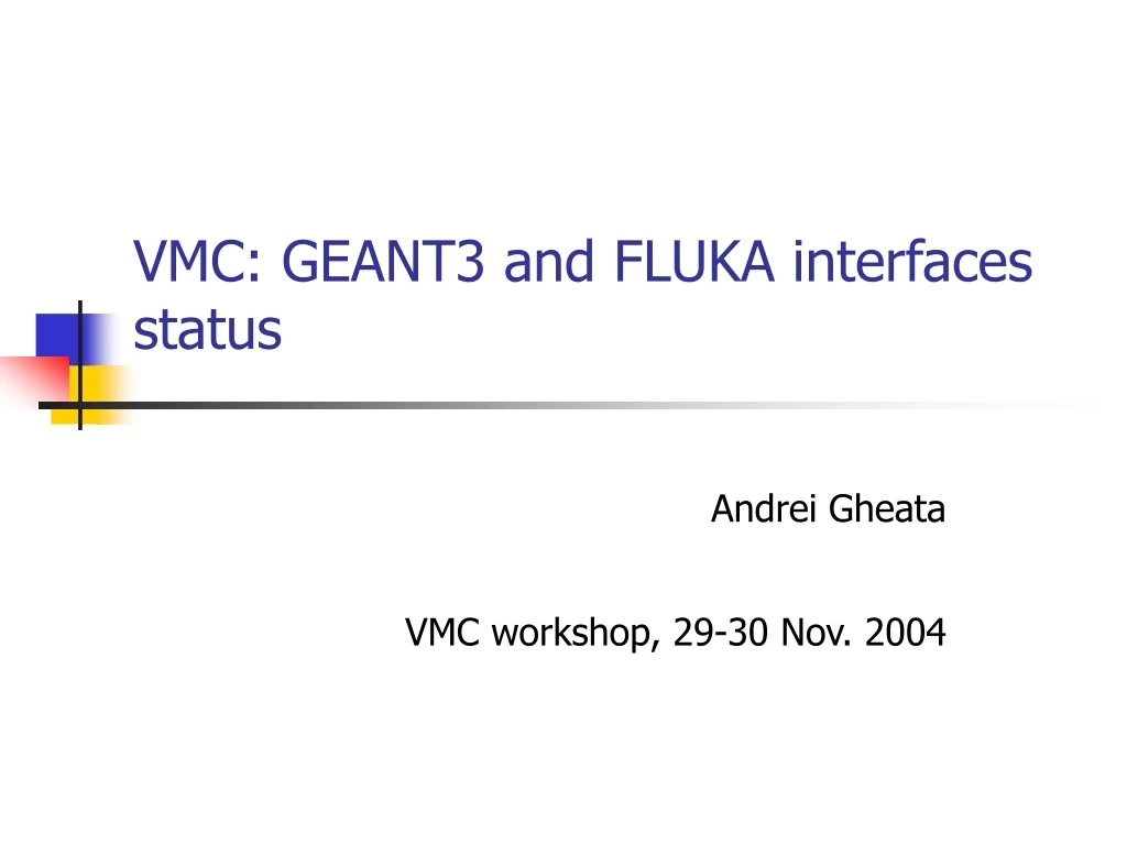 vmc geant3 and fluka interfaces status