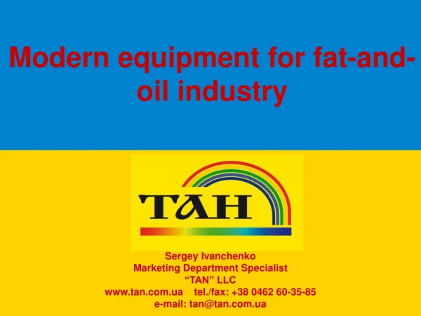 Modern equipment for fat-and-oil industry
