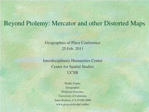 Beyond Ptolemy: Mercator and other Distorted Maps