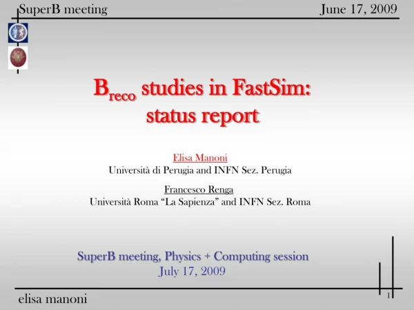 SuperB meeting, Physics + Computing session July 17, 2009