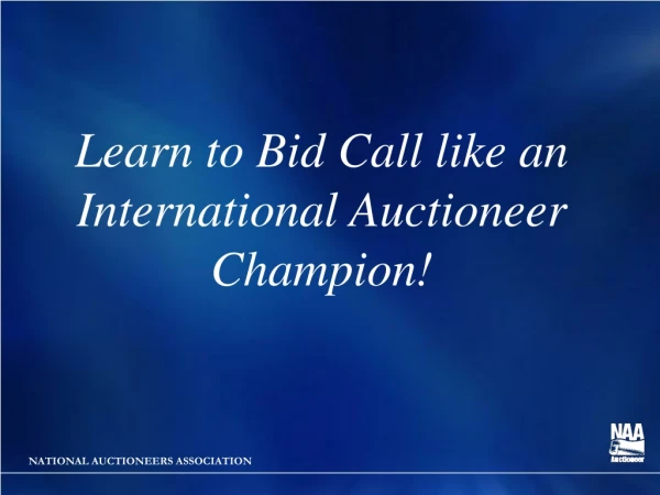 Learn to Bid Call like an International Auctioneer Champion!
