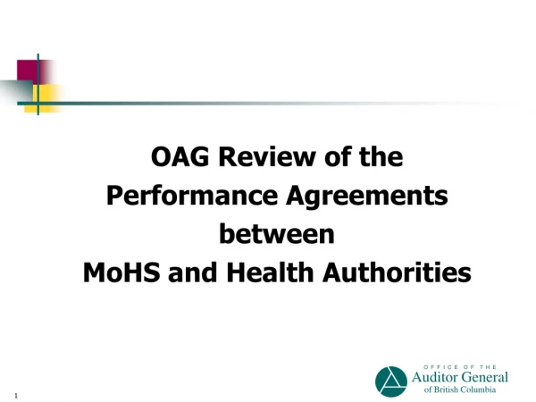 OAG Review of the  Performance Agreements between  MoHS and Health Authorities