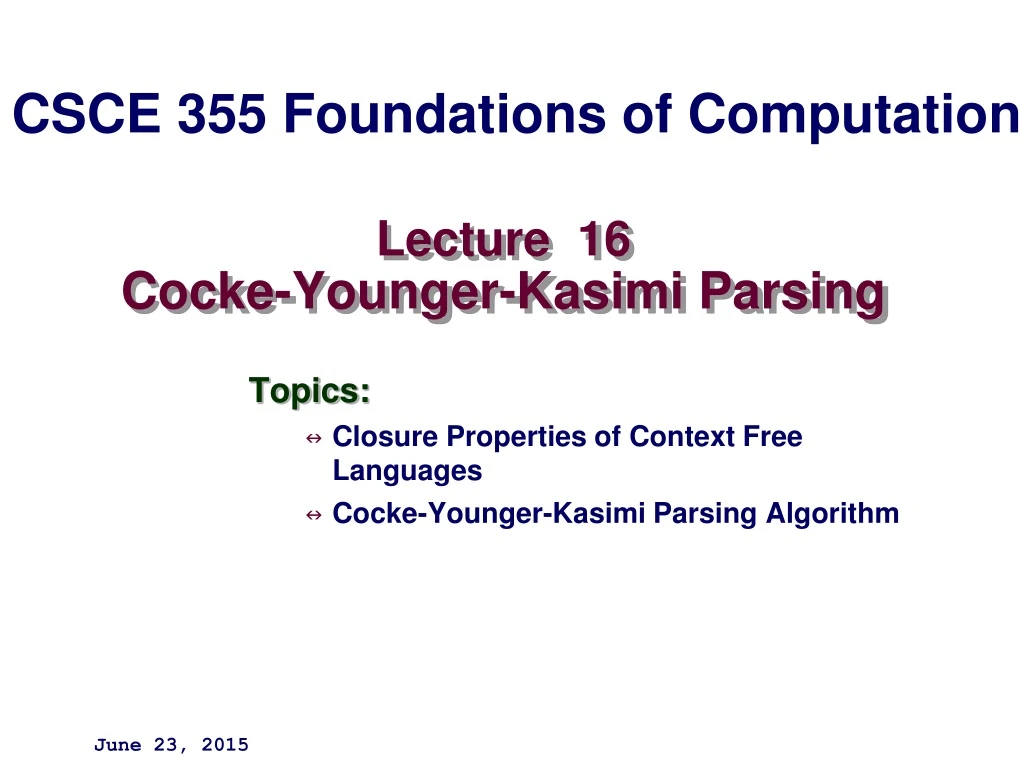 lecture 16 cocke younger kasimi parsing